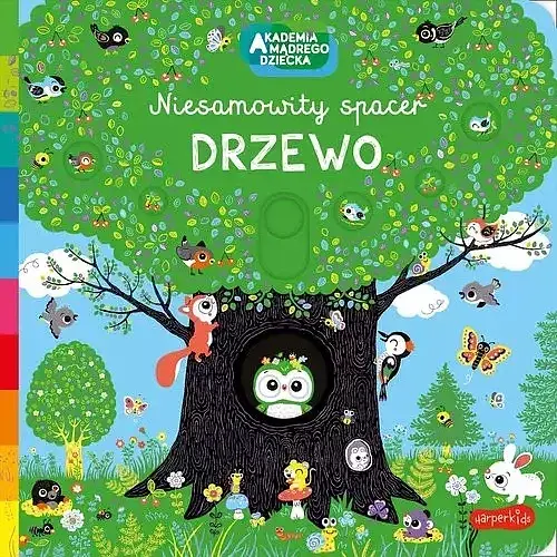 Drzewo. Akademia mądrego dziecka. Niesamowity spacer
