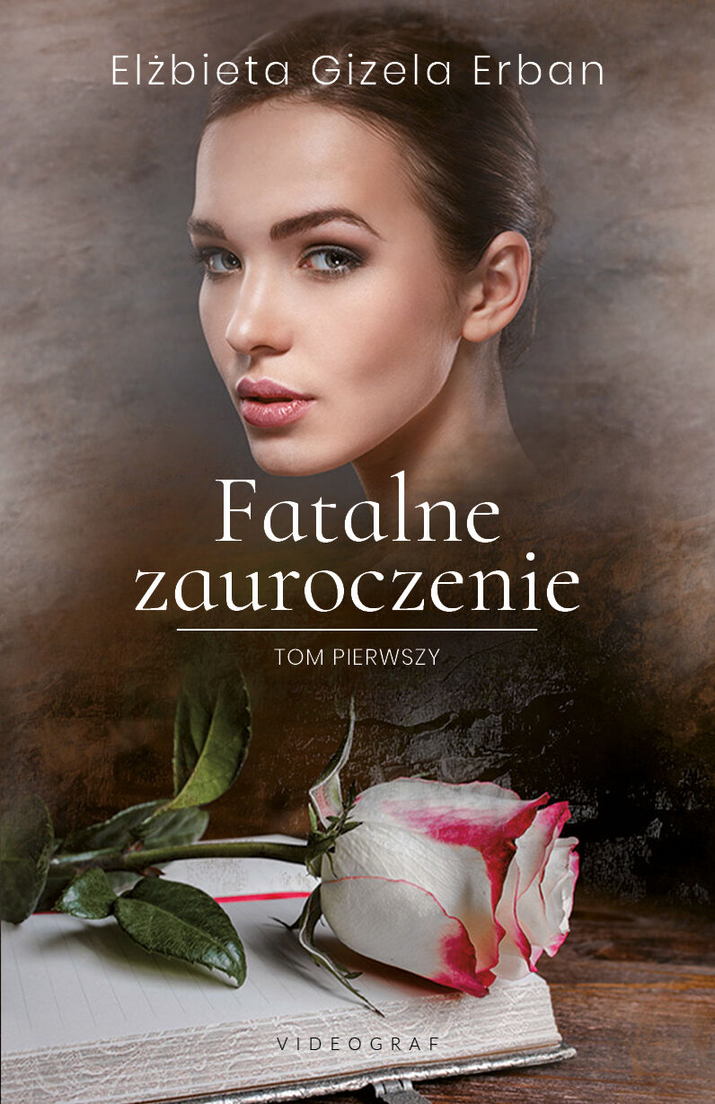 Fatalne zauroczenie. Tom 1