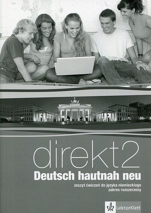 Direkt Deutsch Hautnah Neu 2 Zeszyt ćwiczeń Zakres rozszerzony