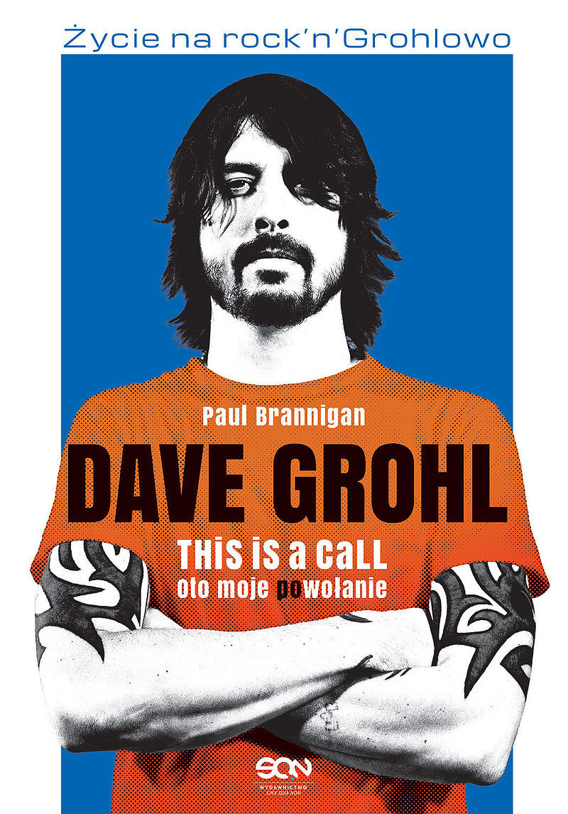 Dave Grohl. Oto moje (po)wołanie. Wydanie II