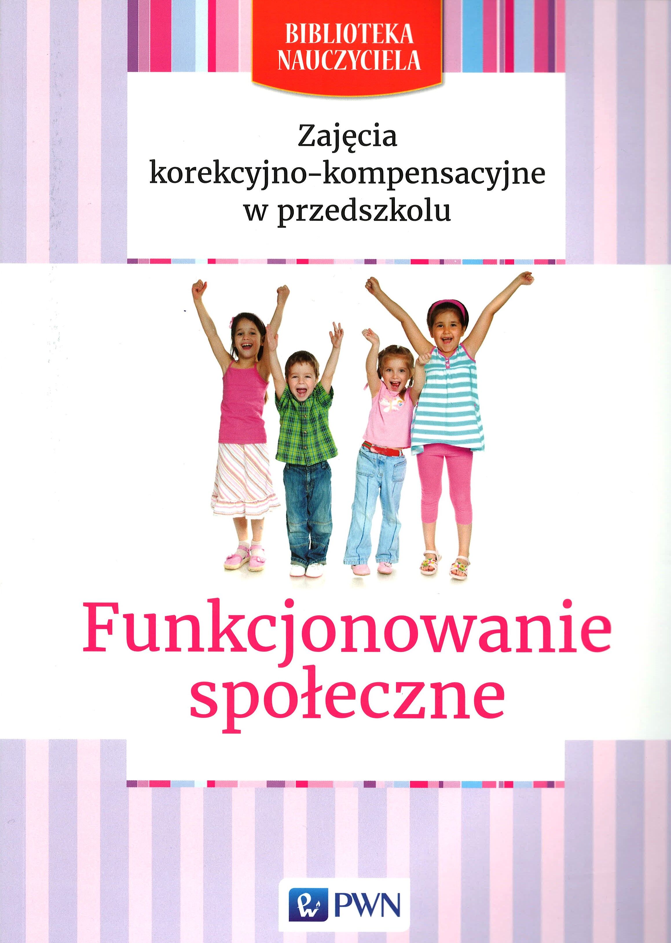 Zajęcia korekcyjno-kompensacyjne. Funkcjonowanie społeczne