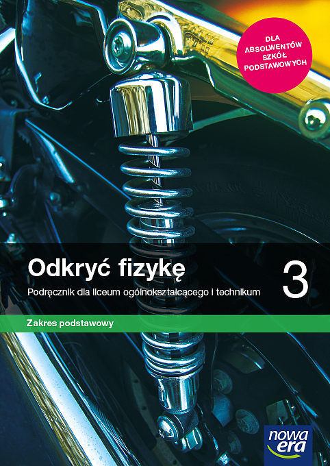 Nowe fizyka Odkryć fizykę podręcznik 3 liceum i technikum zakres podstawowy