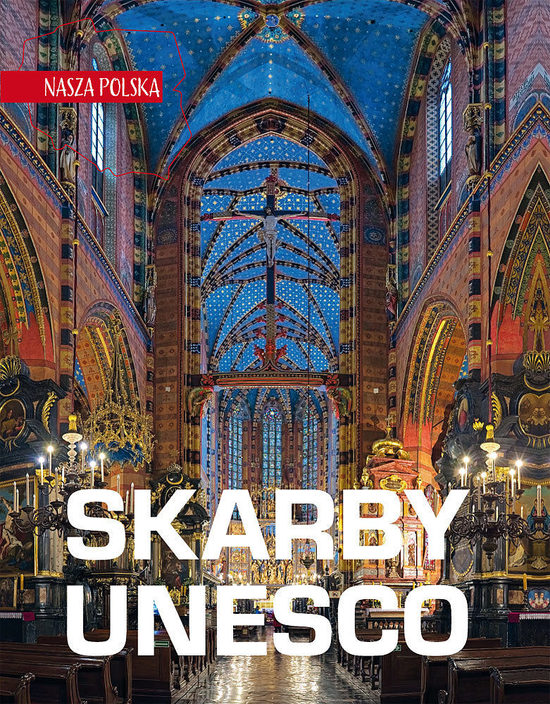 Skarby unesco. Nasza polska