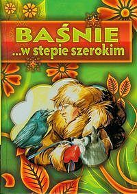 Baśnie... w stepie szerokim
