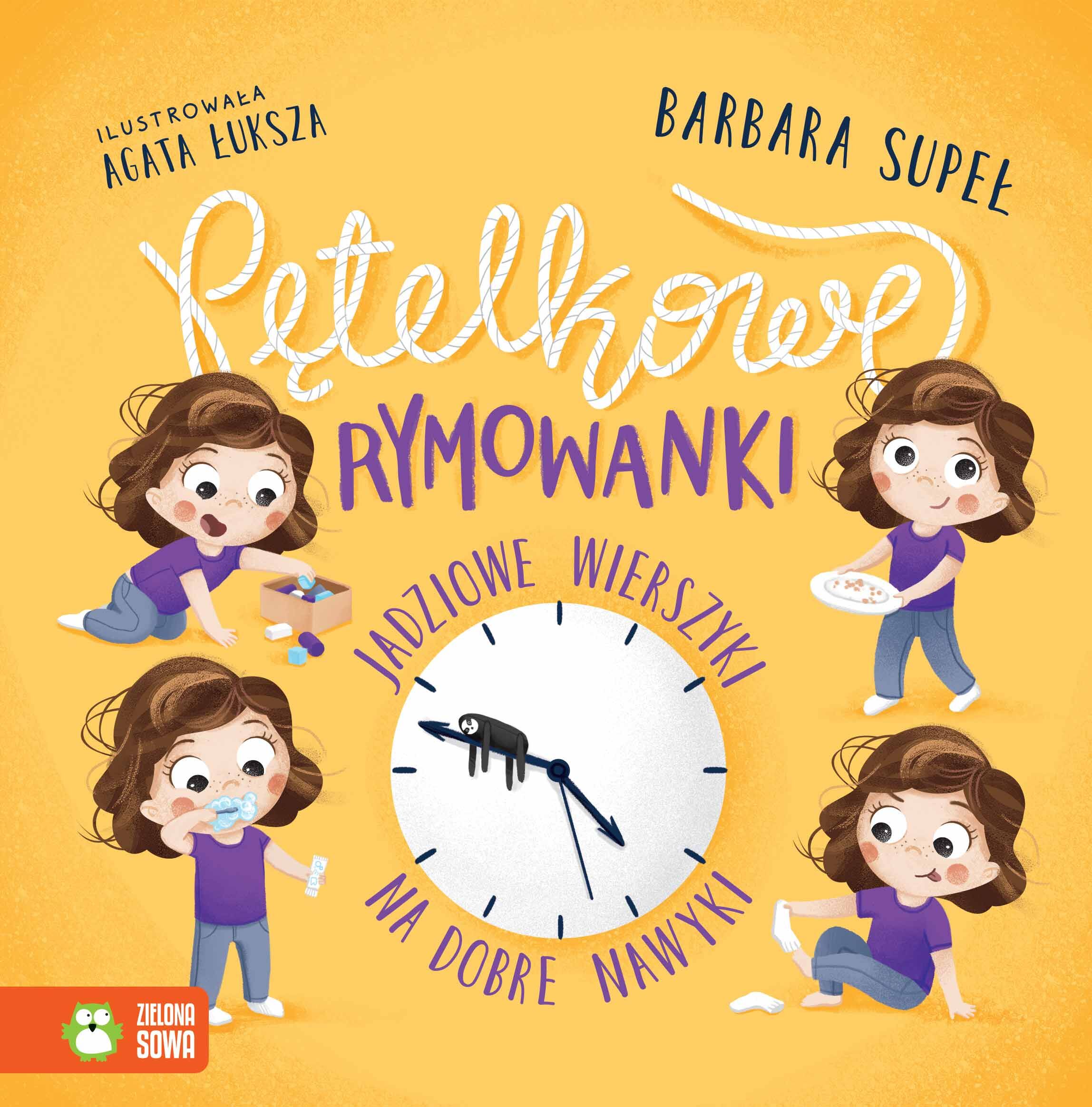 Pętelkowe rymowanki. Jadziowe wierszyki na dobre nawyki