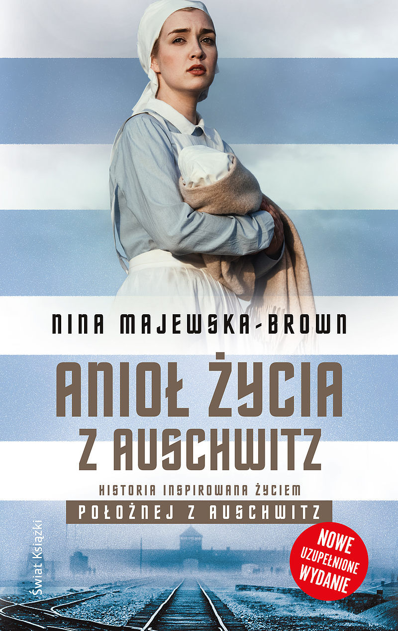 Anioł życia z Auschwitz (nowe wydanie, uzupełnione)