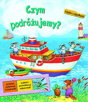 Czym podróżujemy? Książka z zagadkami