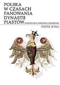 Polska w czasach panowania dynastii Piastów