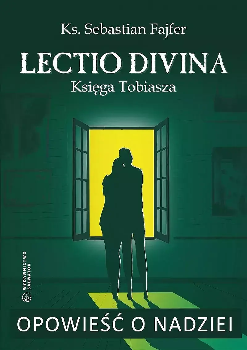 Opowieść o nadziei. Lectio divina. Księga tobiasza