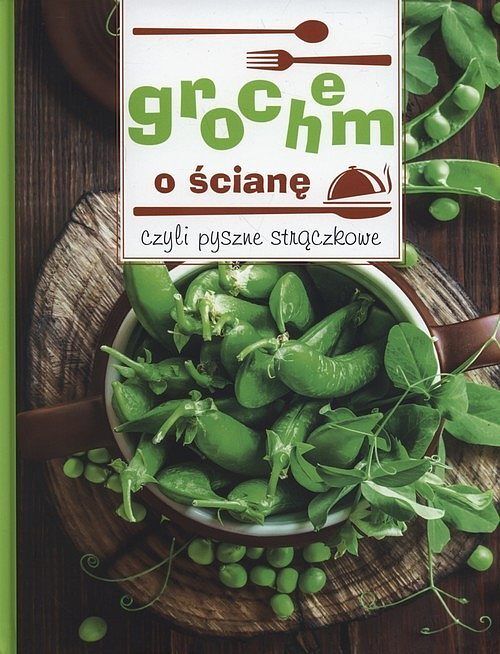 Grochem o ścianę, czyli pyszne strączkowe