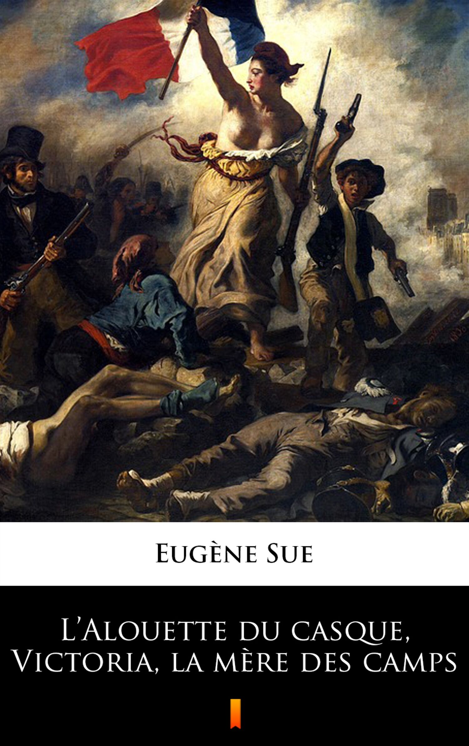 L’Alouette du casque, Victoria, la mère des camps (e-book)
