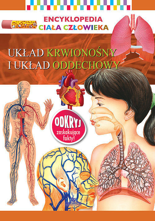 Encyklopedia ciała człowieka. Układ krwionośny i układ oddechowy