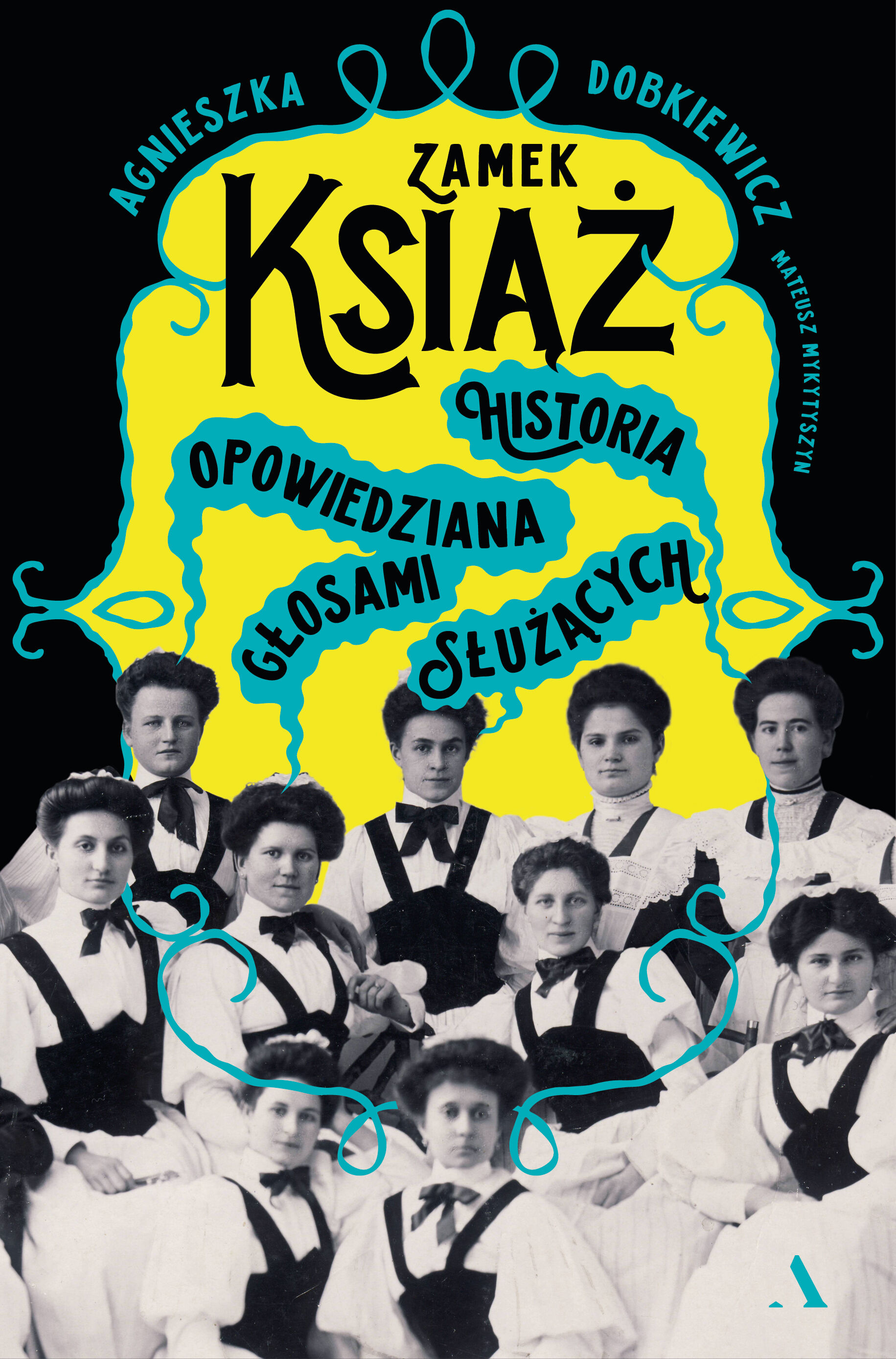 Zamek Książ. Historia opowiedziana głosami służących