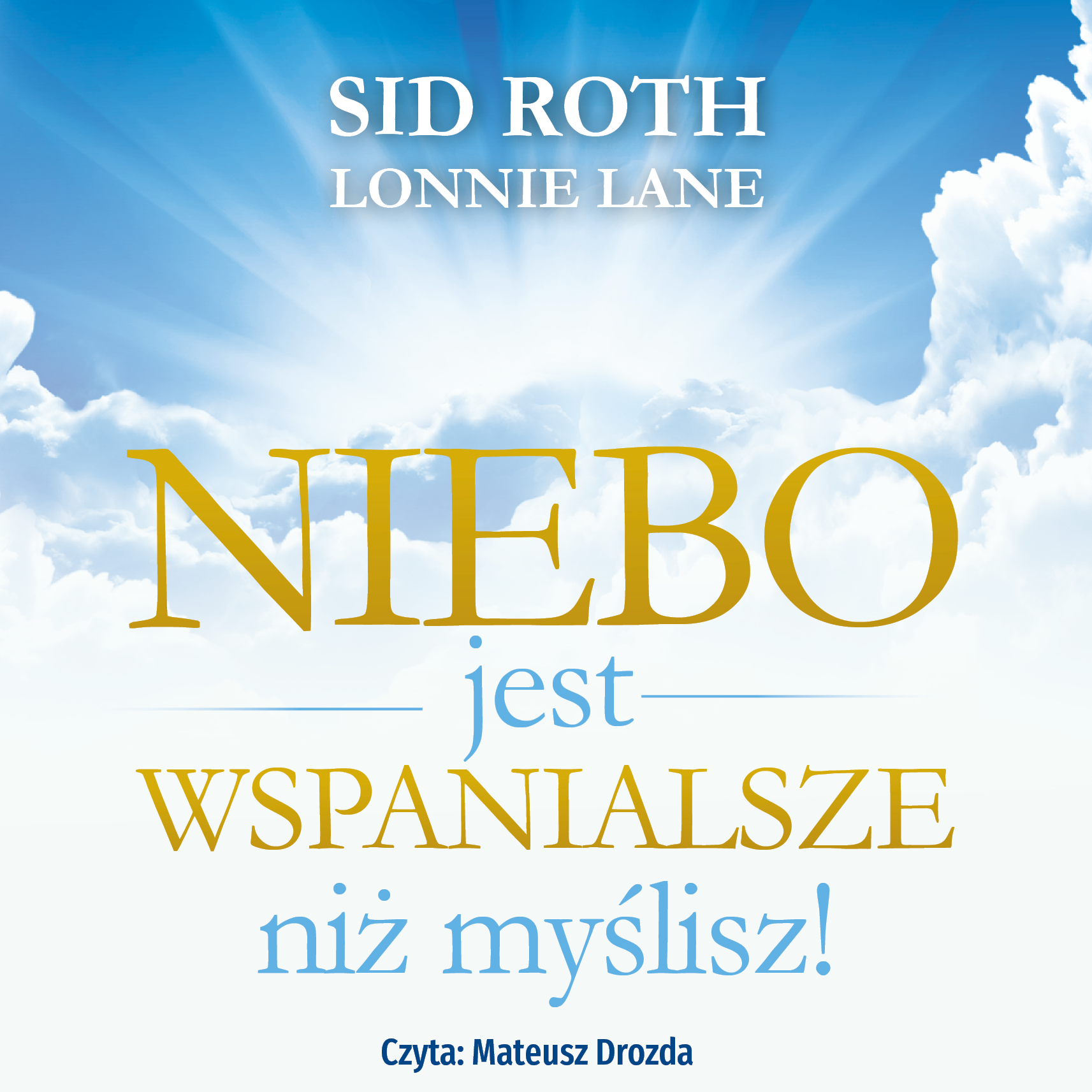 Niebo jest wspanialsze niż myślisz (audiobook MP3)