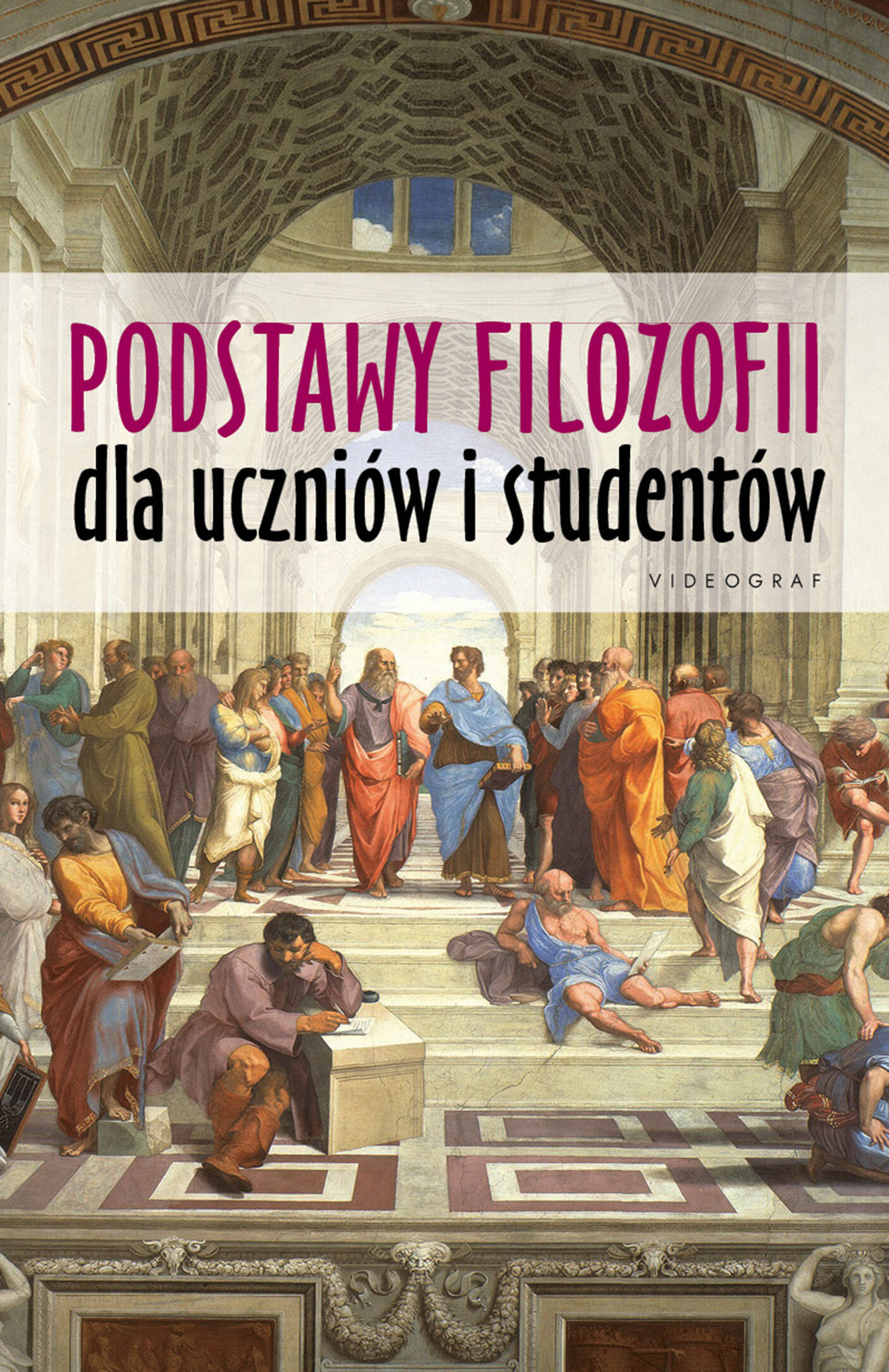 Podstawy filozofii dla uczniów i studentów