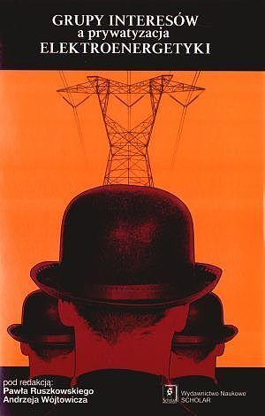 Grupy interesów a prywatyzacja elektroenergetyki