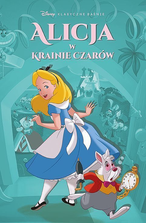 Klasyczne Baśnie Disneya - Alicja w Krainie Czarów