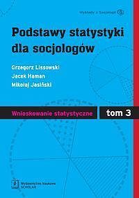Podstawy statystyki dla socjologów. Tom 3 Wnioskowanie statystyczne