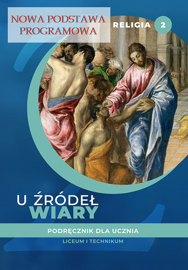 Religia u źródeł wiary podręcznik dla klasy 2 liceum i technikum