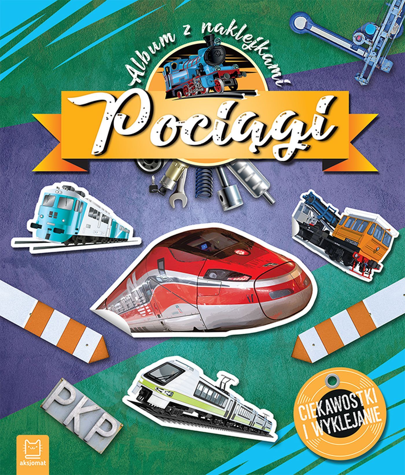 Pociągi. Album z naklejkami. Ciekawostki i wyklejanie