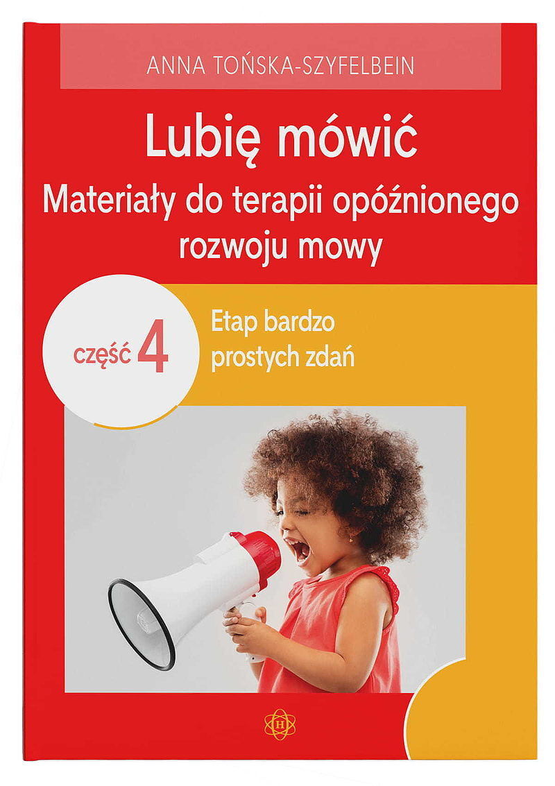 Lubię mówić materiały do terapii opóźnionego rozwoju mowy część 4
