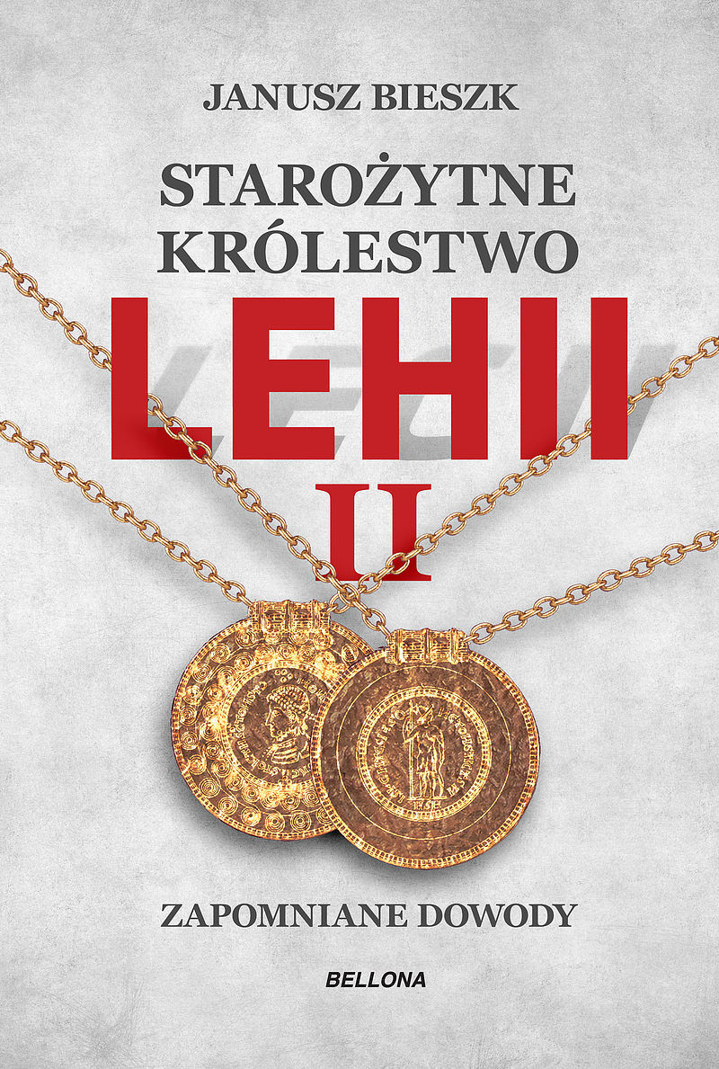 Starożytne Królestwo Lehii II. Zapomniane dowody
