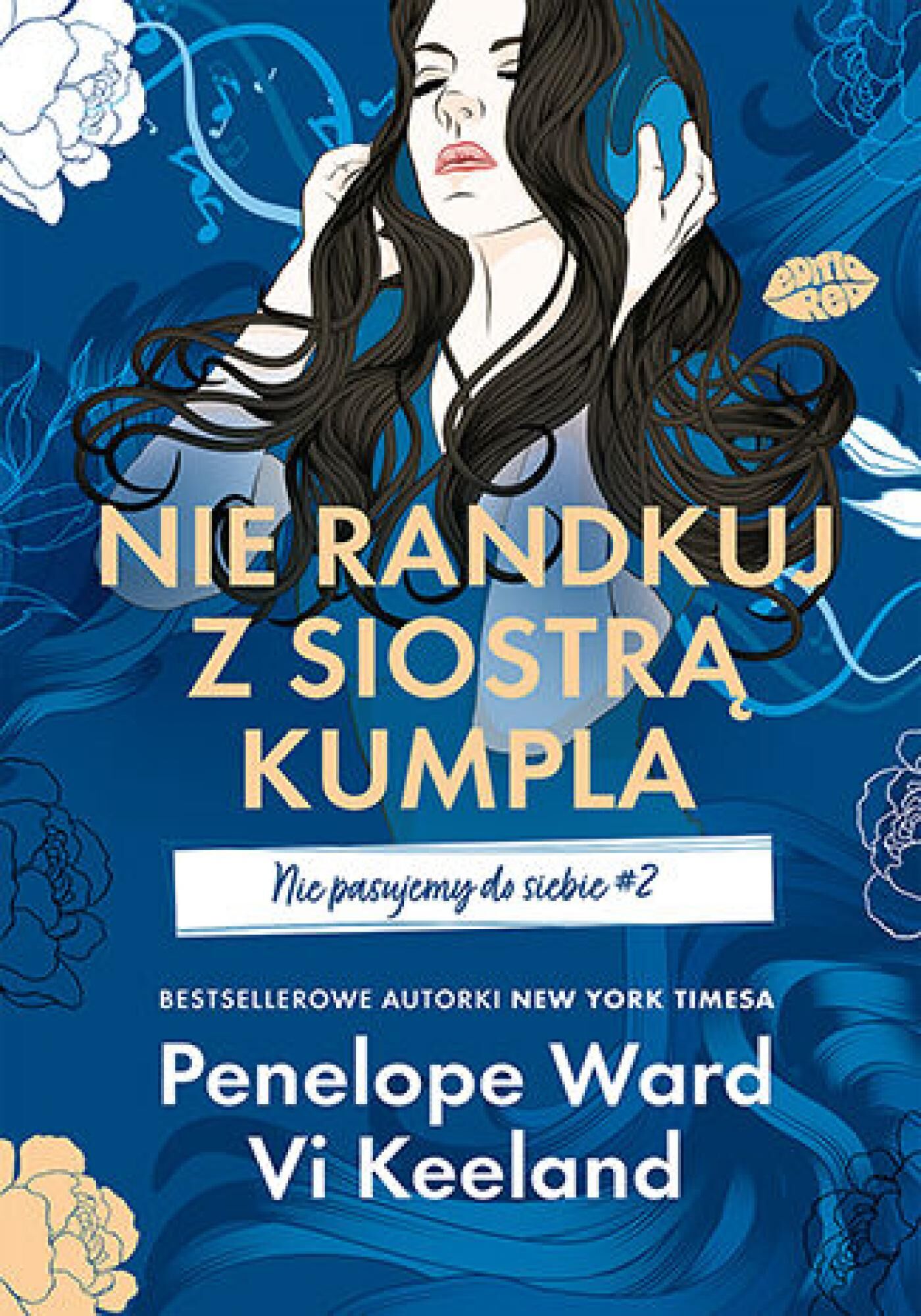 Nie randkuj z siostrą kumpla. Nie pasujemy do siebie #2 (e-book)