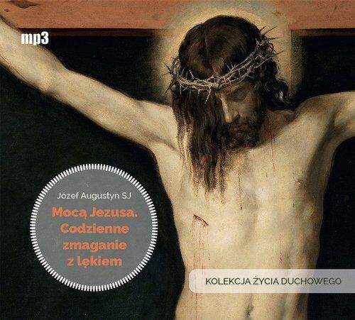 Mocą Jezusa Codzienne zmaganie z lękiem (audiobook CD)
