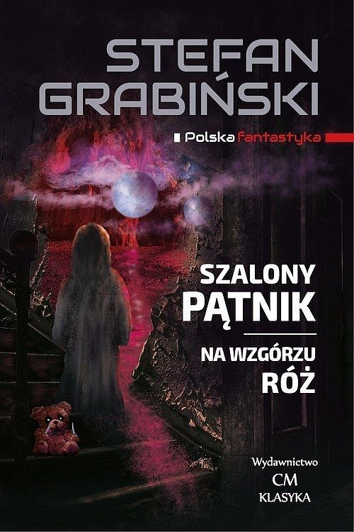 Szalony Pątnik Na wzgórzu róż