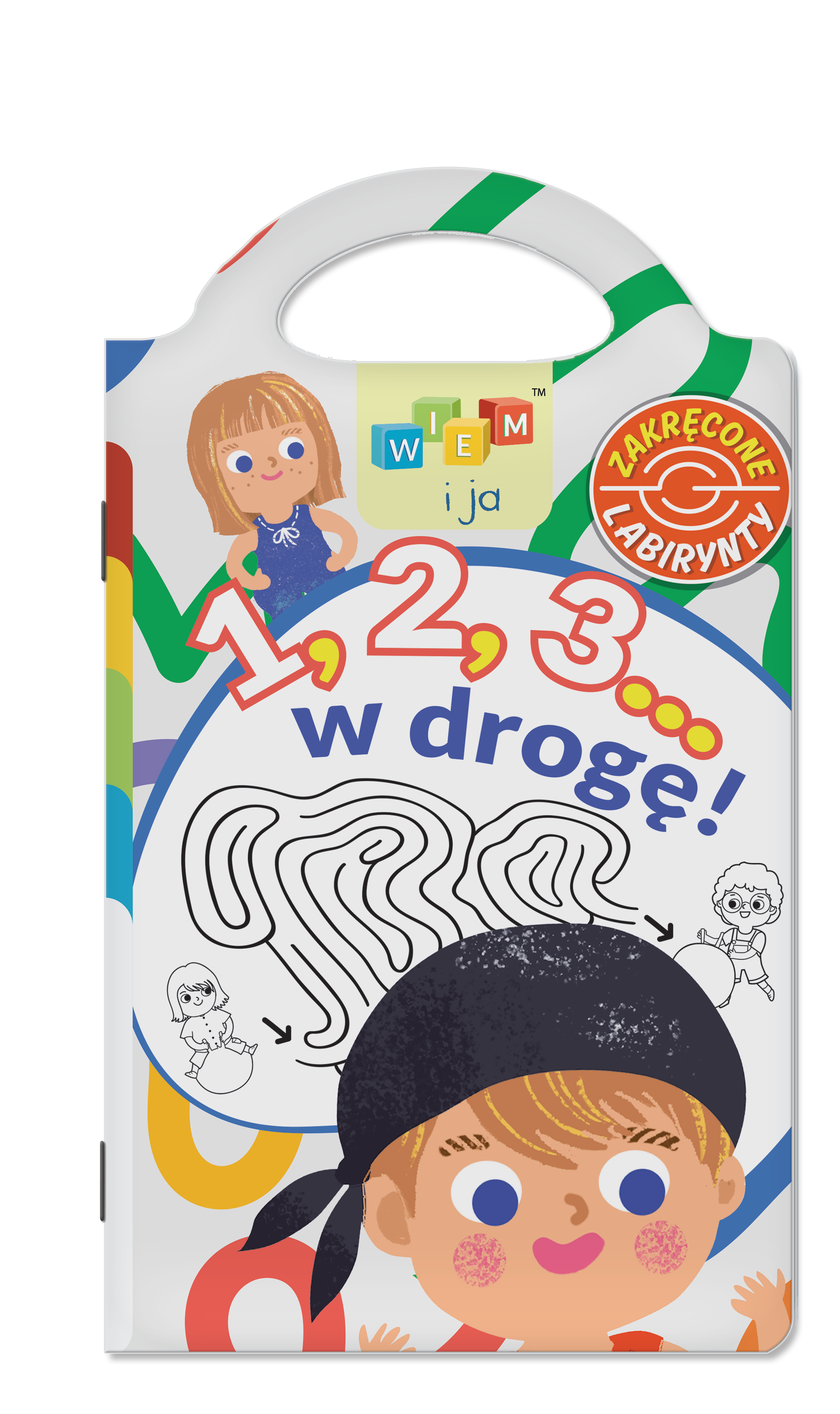 Wiem i ja. Zakręcone labirynty. 1,2,3… w drogę