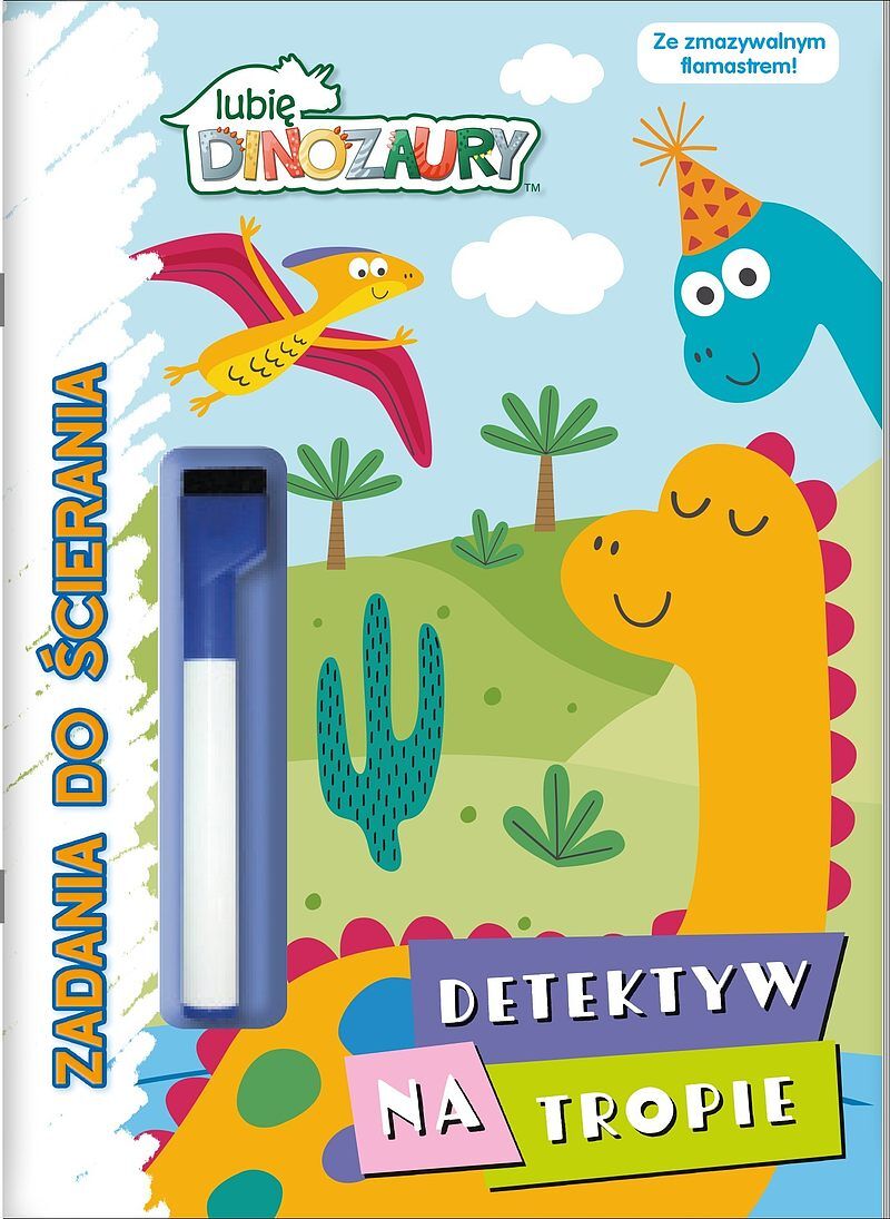 Lubię Dinozaury. Zadania do scierania. Detektyw na tropie