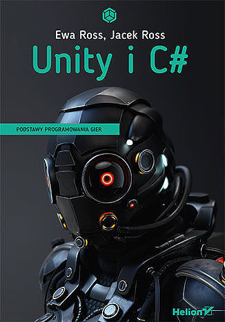 Unity i C#. Praktyka programowania gier