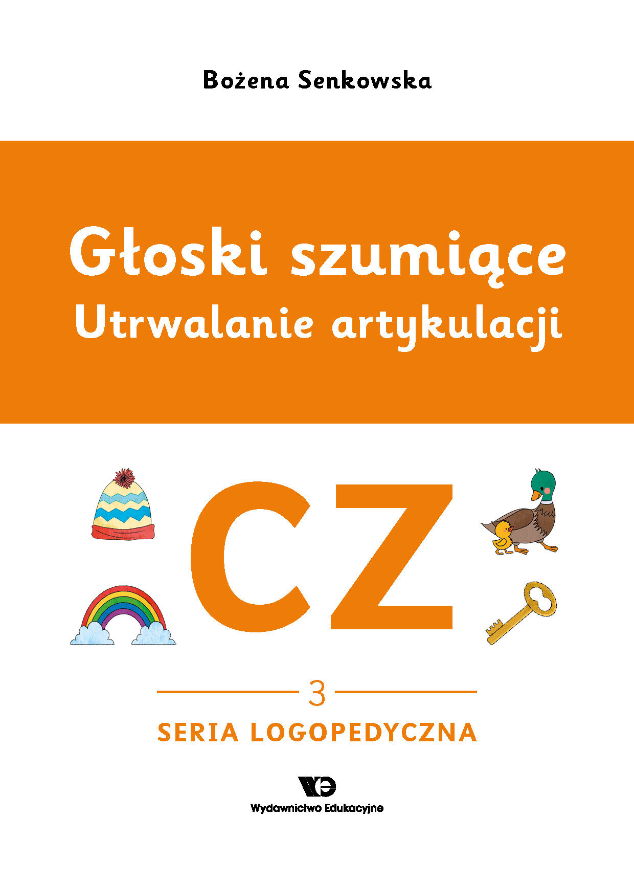 Głoski szumiące Utrwalanie artykulacji głoska CZ zeszyt 3