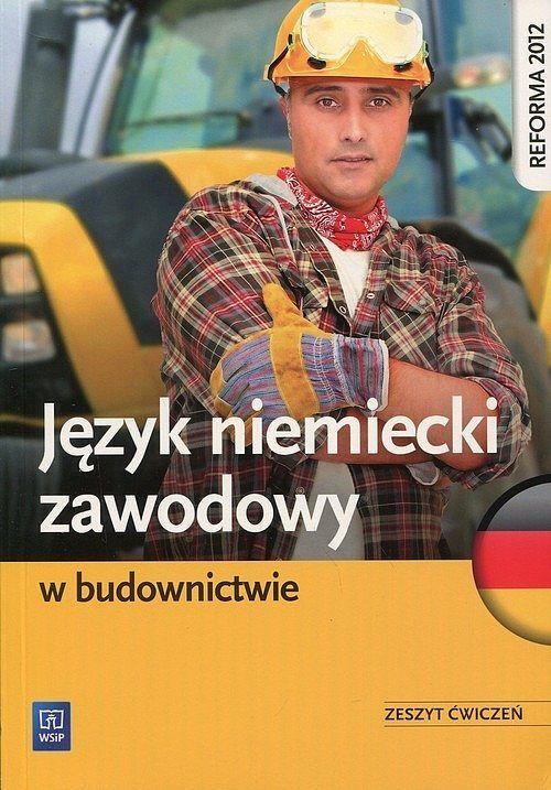 Język niemiecki zawodowy w budownictwie. Zeszyt ćwiczeń