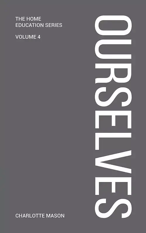 Charlotte Mason's Ourselves