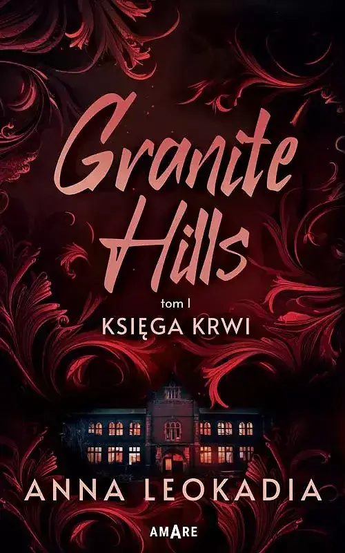 Granite Hills. Tom I. Księga krwi