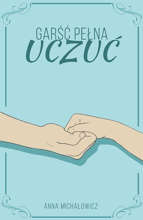 Garść pełna uczuć