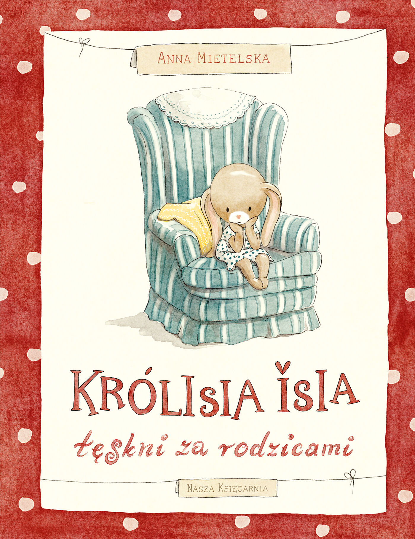 Królisia Isia tęskni za rodzicami
