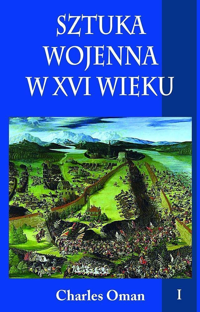 Sztuka wojenna w xvi wieku tom 1