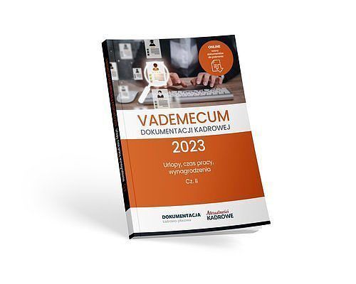 Vademecum dokumentacji kadrowej 2023. Część II
