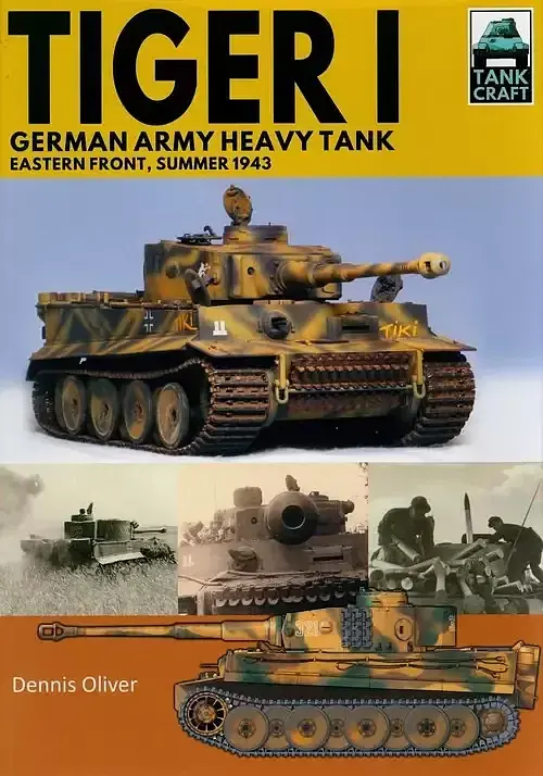 Tank Craft 20: Tiger I: German Army Heavy Tank