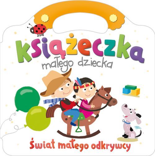 Książeczka małego chłopca. Świat małego odkrywcy