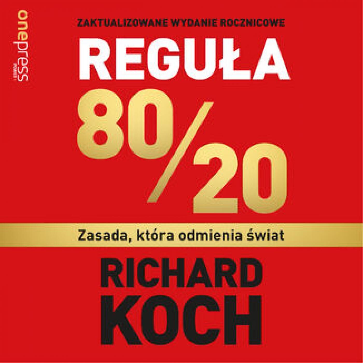Reguła 80/20. Zasada, która odmienia świat (audiobook MP3)