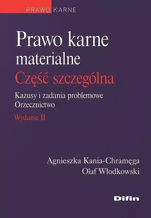 Prawo karne materialne. Część szczególna. Kazusy i zadania problemowe. Orzecznictwo