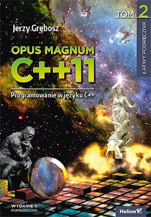 Opus magnum C++11 Programowanie w języku C++. Tom 2