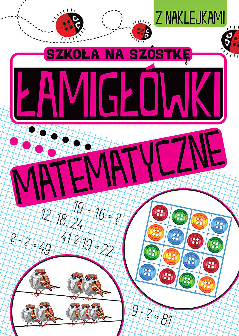 ZABAWY MATEMATYCZNE Łamigłówki matematyczne