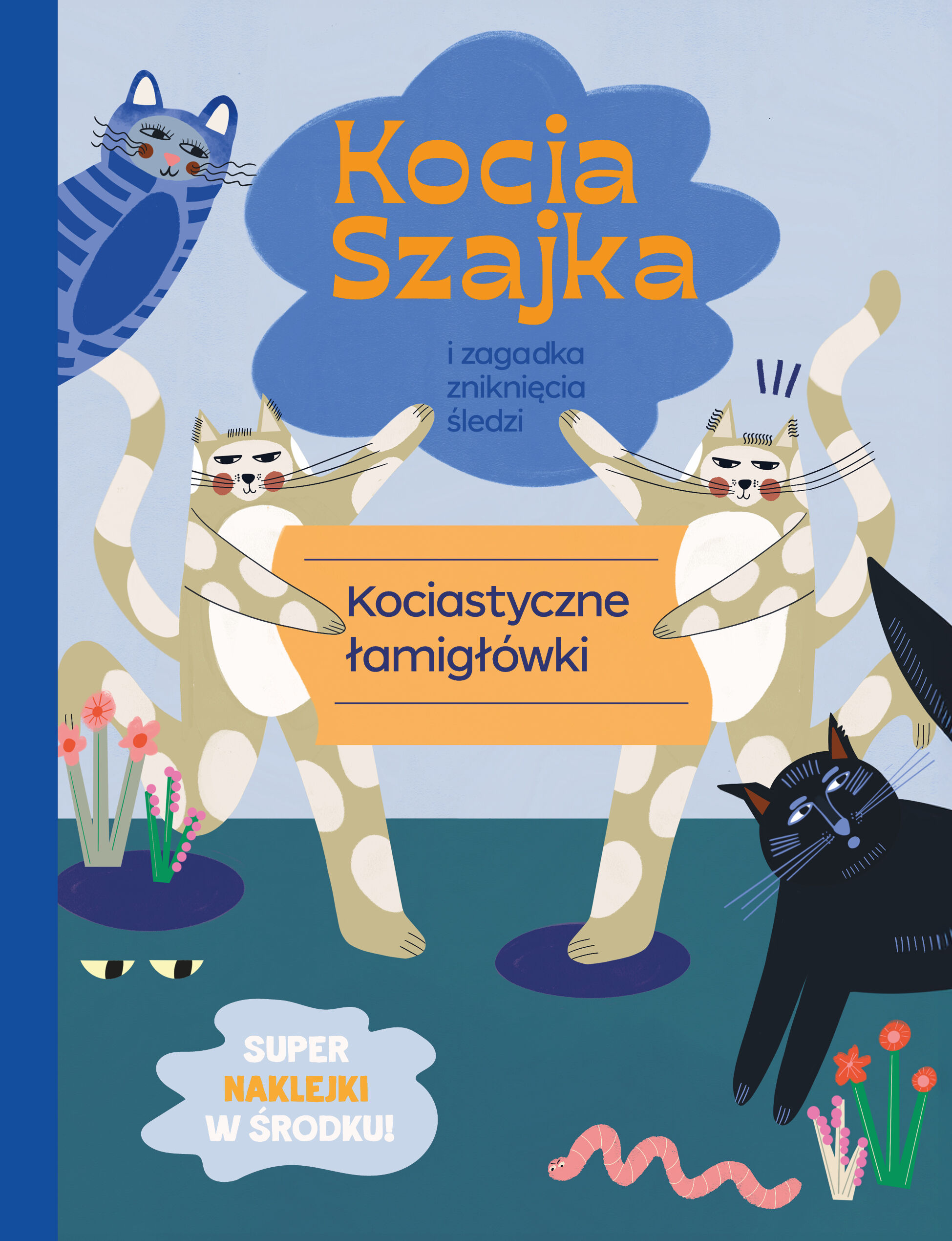 Kocia szajka i zagadka zniknięcia śledzi. Kociastyczne łamigłówki