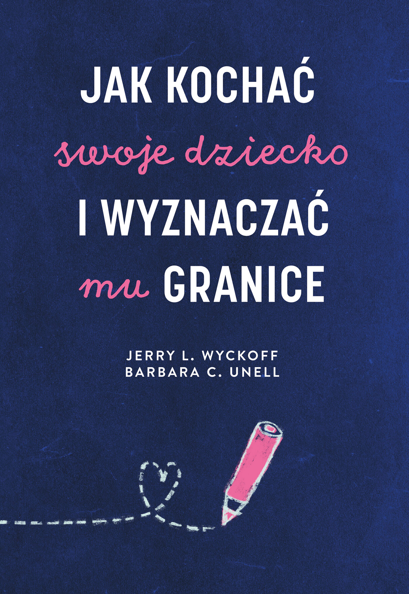 Jak kochać swoje dziecko i wyznaczać mu granice (e-book)