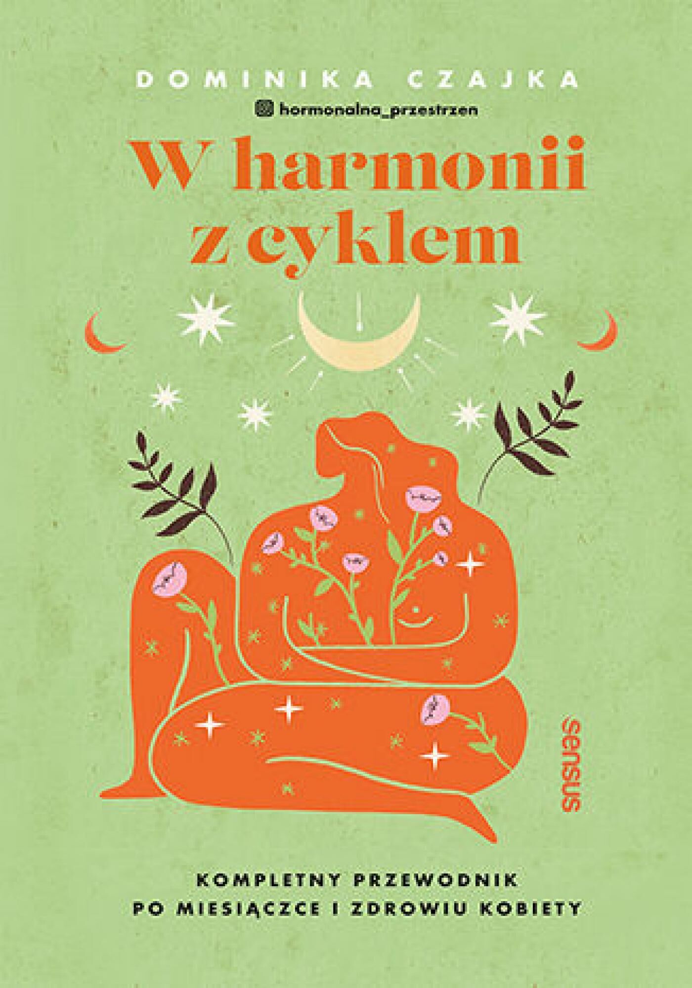W harmonii z cyklem. Kompletny przewodnik po miesiączce i zdrowiu kobiety (e-book)