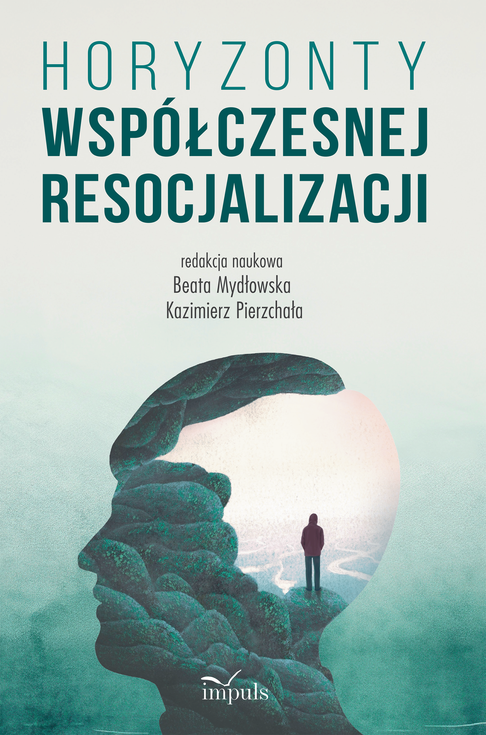 Horyzonty współczesnej resocjalizacji